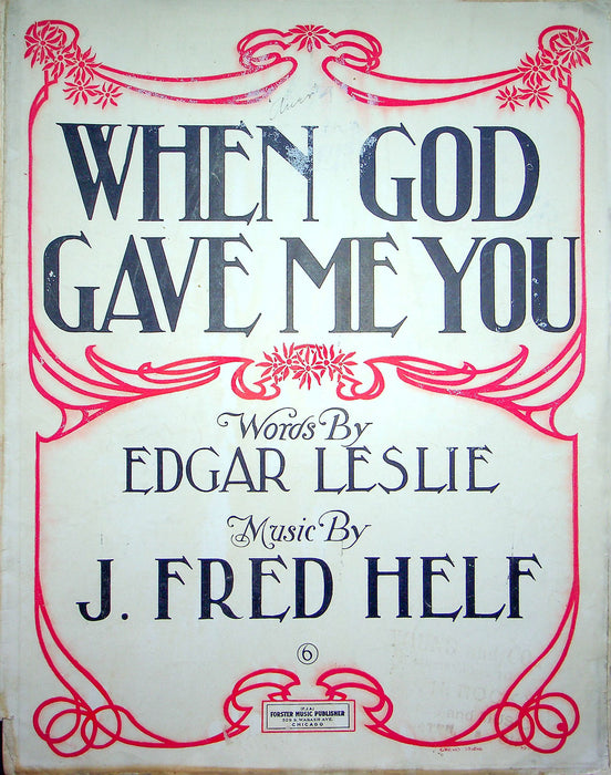 Sheet Music When God Gave Me You Edgar Leslie J Fred Helf 1913 Forster 1