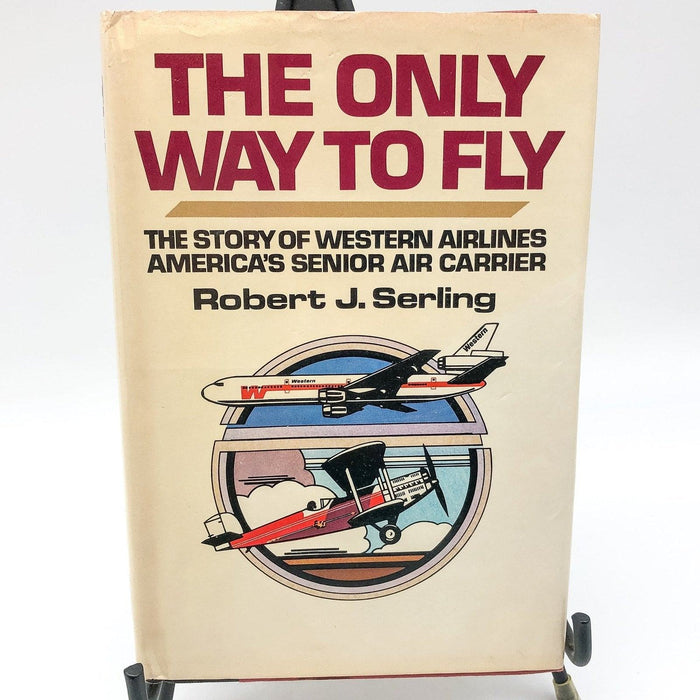 The Only Way to Fly Robert J. Serling 1976 Doubleday 1st Ed 1st Print EX Library 1