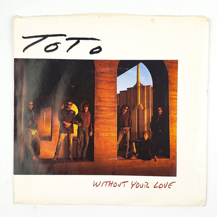 Toto Without Your Love Record 45 RPM Single 38-06570 Columbia 1986 1