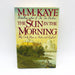 The Sun In The Morning Hardcover M M Kaye 1990 English Novelist India Travel 1