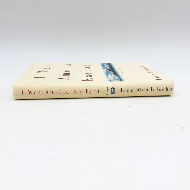 I Was Amelia Earhart HC Jane Mendelsohn 1996 Love Affiar Alternative History 4