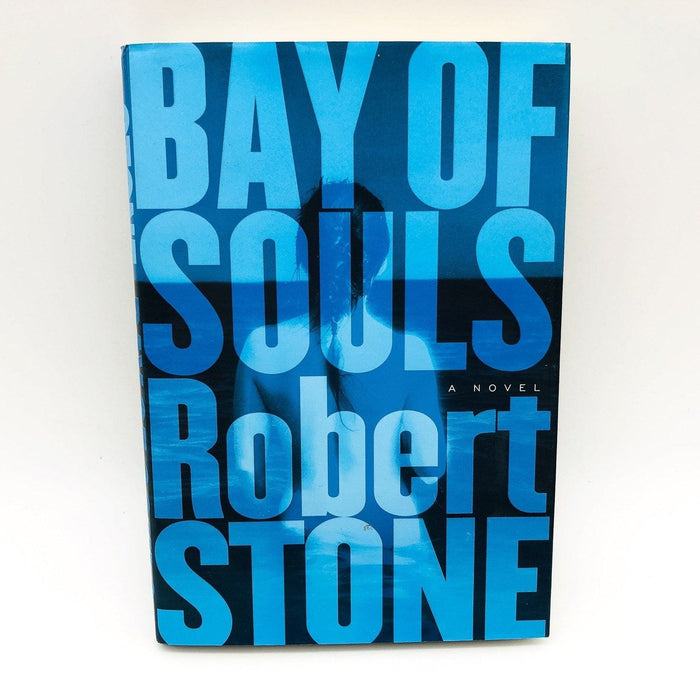 Bay of Souls Hardcover Robert Stone 2003 Third World Corruption Romance 1