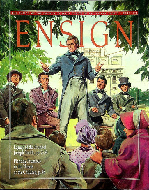 Ensign Magazine June 1994 Vol 24 No 6 Legacy Of The Prophet Joseph Smith 1