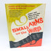 Small Arms Of The World Hardcover Joseph E Smith 1969 Manual Illustrated 1