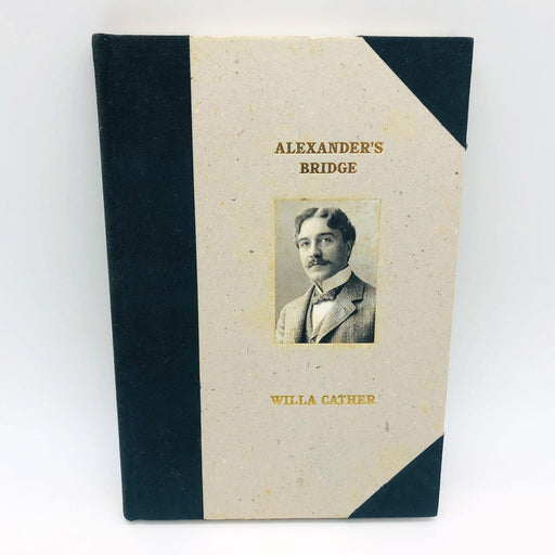 Alexander's Bridge Willa Cather Hardcover 1997 1st Edition Civil Engineer Bio 1