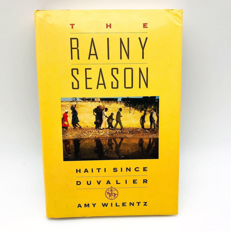 The Rainy Season Hardcover Amy Wilentz 1989 Haiti Since Duvalier Politics Custom 1