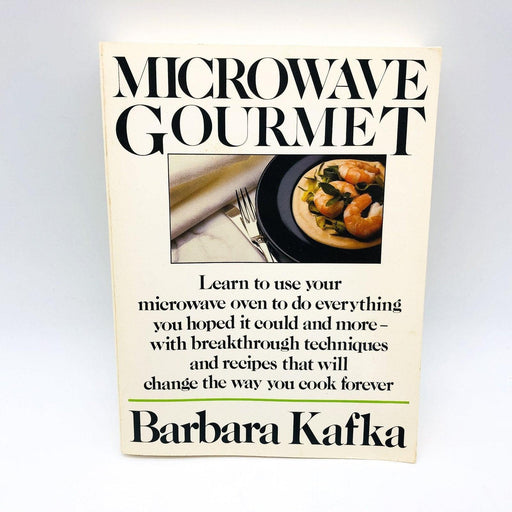 Microwave Gourmet Paperback Barbara Kafka 1987 Cookbook Fancy Food Cooking BCE 1