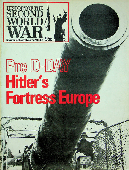 History Second World War WW2 Magazine 1974 Part 62 Pre D-Day Hitlers Fortress 1