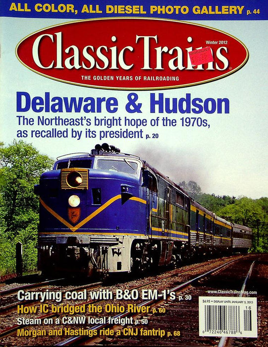 Classic Trains Magazine Winter 2012 Vol 13 No 4 Deleware & Hudson, Bright Hope