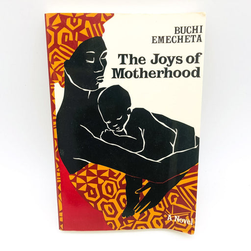 The Joys Of Motherhood SC Buchi Emecheta 1999 Nigerian Women Childbirth Culture 1