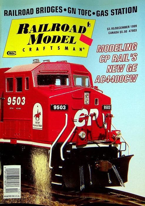 Railroad Model Craftsman Magazine December 1999 Vol 68 No 7 CP Rail's New GE