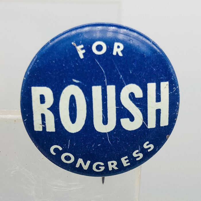 Ed Roush For Congress Button Pinback .75" Indiana Congress Political Campaign