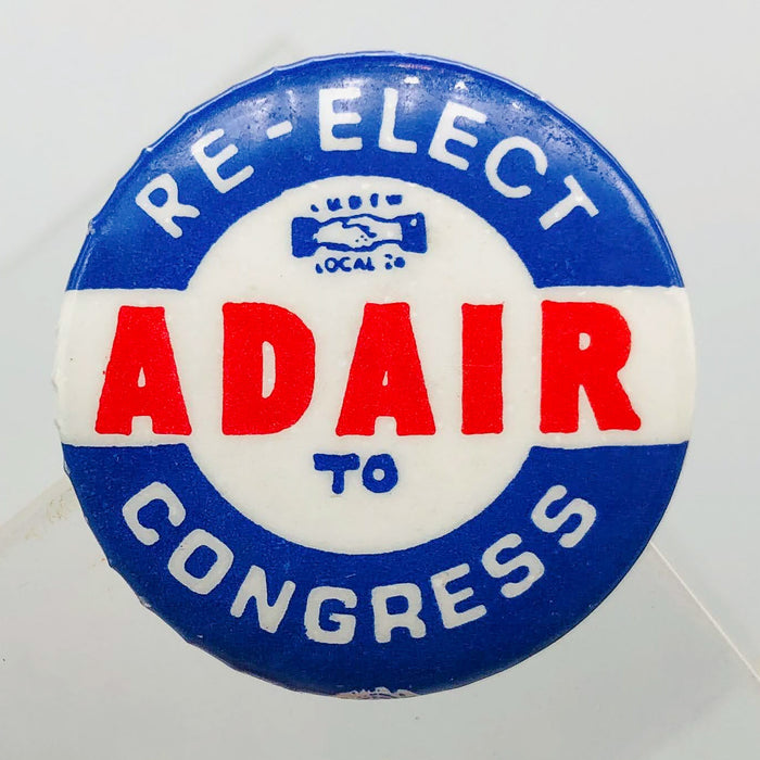 Re-Elect Adair To Congress Button Pin 1.25" Ross Indiana Republican Politician 8