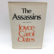 The Assassins HC Joyce Carol Oates 1975 Right Wing Politician Death 1st Edition 1