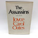 The Assassins HC Joyce Carol Oates 1975 Right Wing Politician Death 1st Edition 1