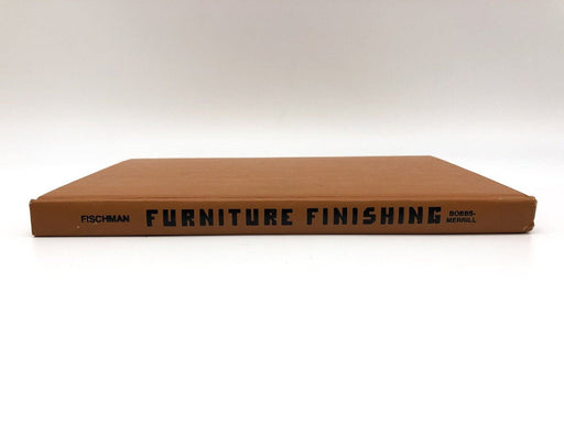 Furniture Finishing W. I. Fischman 1978 Bobbs-Merrill Company Hardcover 1