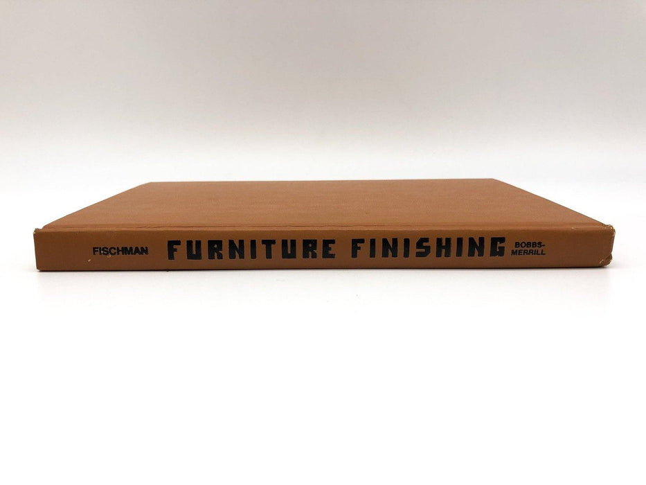 Furniture Finishing W. I. Fischman 1978 Bobbs-Merrill Company Hardcover 1