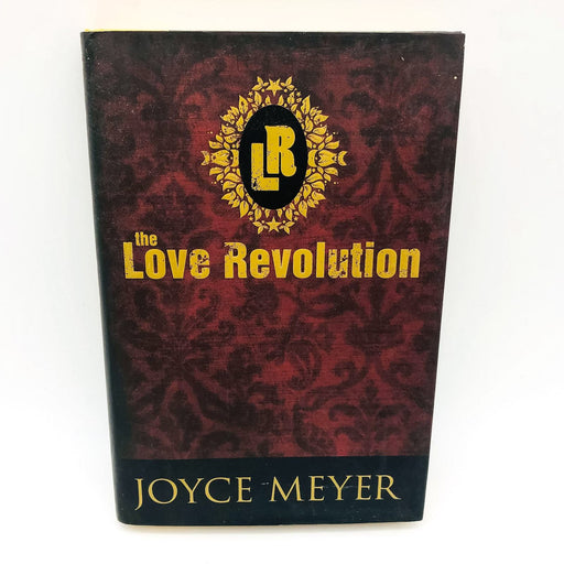 The Love Revolution HC Joyce Meyer 2009 Christianity Religious Life 1st Edition 1