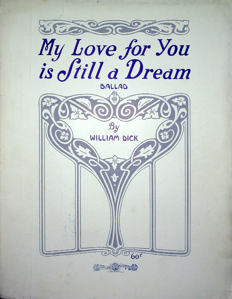 Sheet Music My Love For You Is Still A Dream William Dick Fredric Watson 1913 1