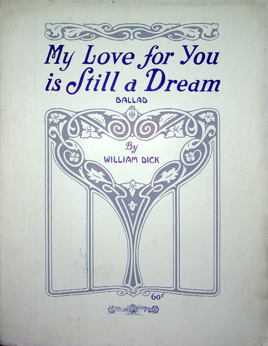 Sheet Music My Love For You Is Still A Dream William Dick Fredric Watson 1913 1