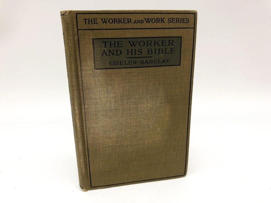 The Worker and His Bible Eiselen and Barclay 1931 Methodist Episcopal Church 1