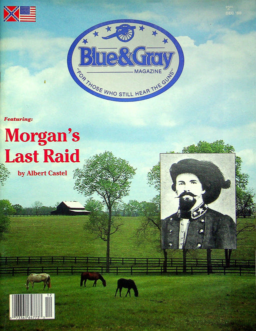 Blue & Gray Magazine December 1988 Vol 6 No 2 Morgan's Last Raid 1