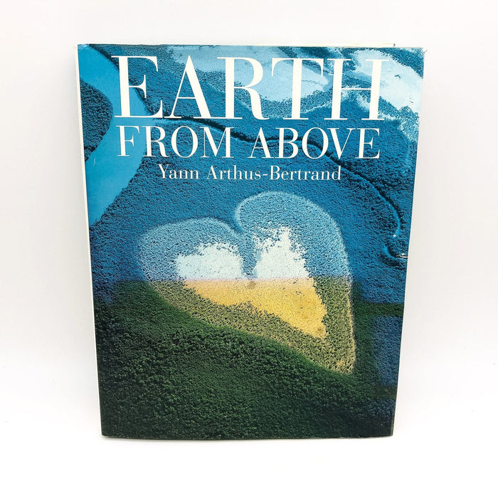 Earth From Above Hardcover Yann Arthus-Bertrand 1999 Nature Beauty Population 1