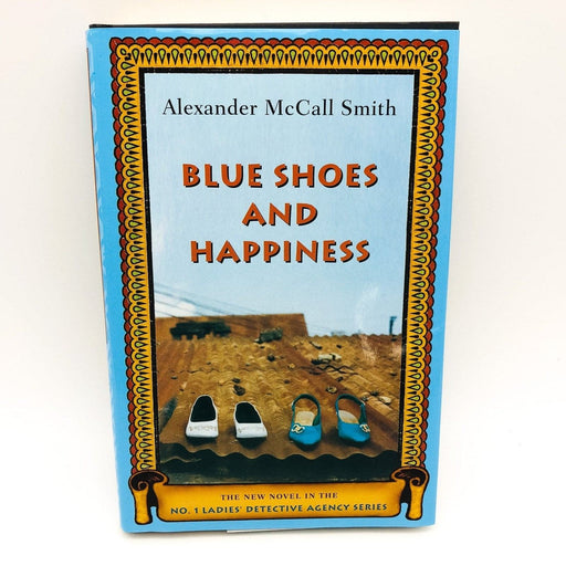 Blue Shoes And Happiness Hardcover Alexander McCall Smith 2006 Ladies Detective 1