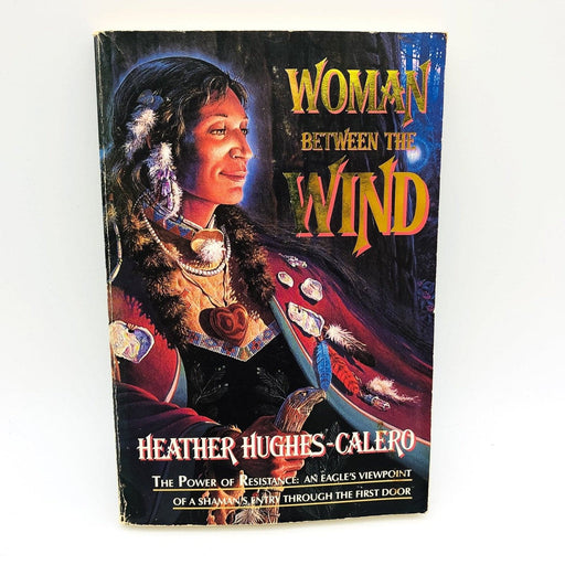 Woman Between The Wind Paperback Heather Hughes Calero 1990 Shamanism Spiritual 1