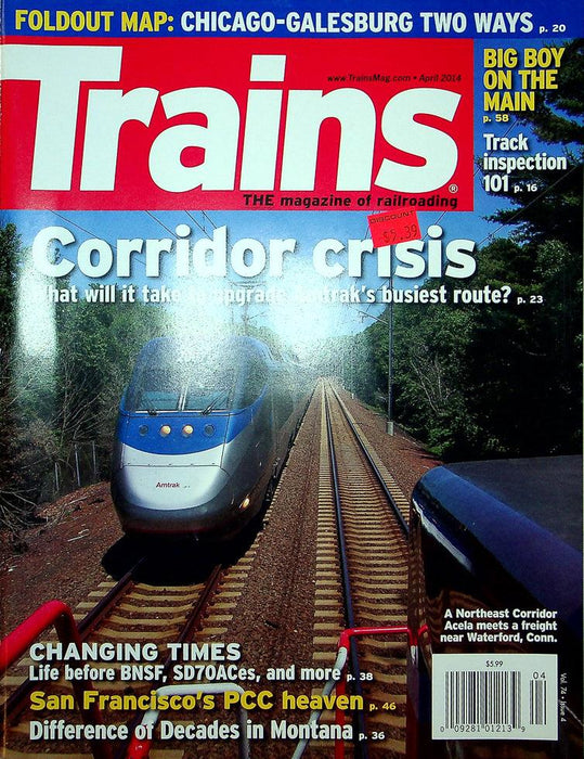 Trains Railroading Magazine April 2014 Vol 74 No 4 Corridor Crisis