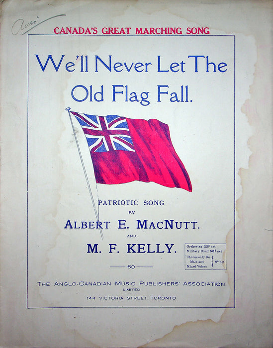 Sheet Music We'll Never Let The Old Flag Fall 1915 Albert MacNutt Kelly Canada 1