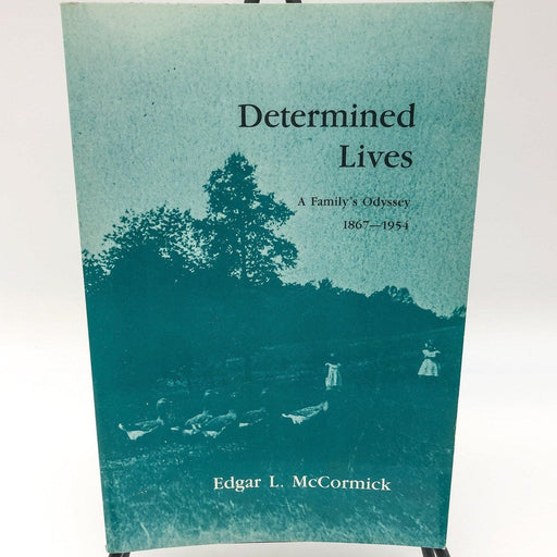 Determined Lives A Familys Odyssey 1867-1954 Edgar McCormick Autographed Signed 1