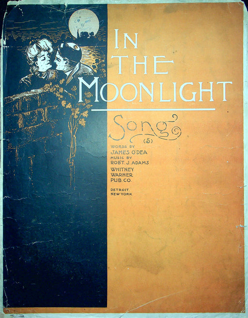 Sheet Music In The Moonlight Song James O Dea Robert J Adams 1903 Whitney Warner 1
