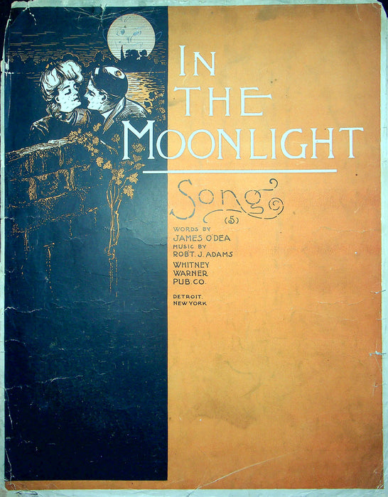 Sheet Music In The Moonlight Song James O Dea Robert J Adams 1903 Whitney Warner 1