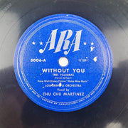 Lou Bring And His Orchestra Without You Two Silhouettes 78 Record Ara 1946 1