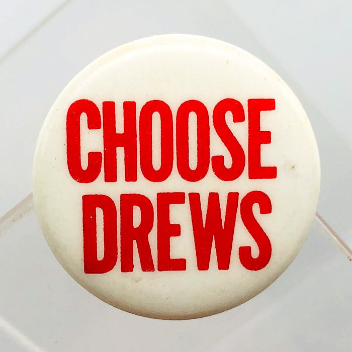 Choose Drews Button Pinback 1" Politician Political Campaign Red White Vintage 1