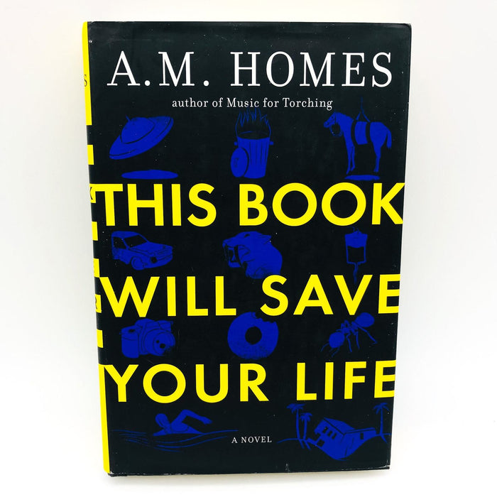 This Book Will Save Your Life Hardcover A. M. Homes 2006 Mid Life Crisis 1st Ed 1