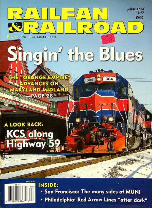 Railfan & Railroad Magazine April 2014 Vol 33 No 4 Singin' The Blues