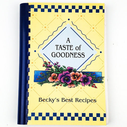 A Taste of Goodness Becky's Best Recipes 2007 Rebekah Assembly Middletown PA 1