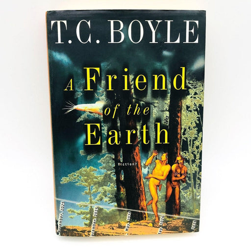 A Friend Of The Earth Hardcover T C Boyle 2000 Environmentalist Eco Terrorist 1