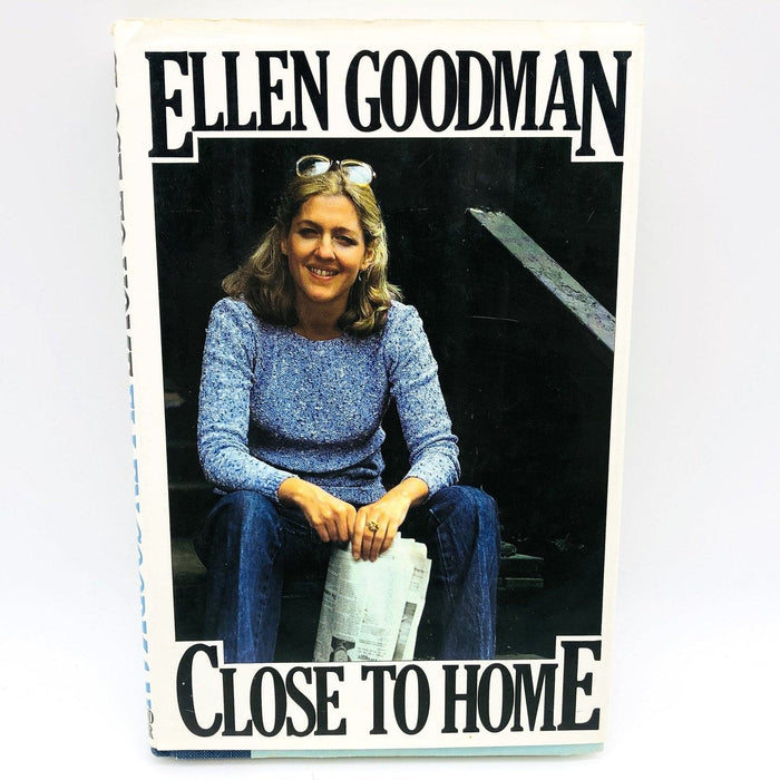 Close to Home Hardcover Ellen Goodman 1979 1st Edition 1st Print 1