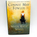 When Katie Wakes Hardcover Connie May Fowler 2002 2