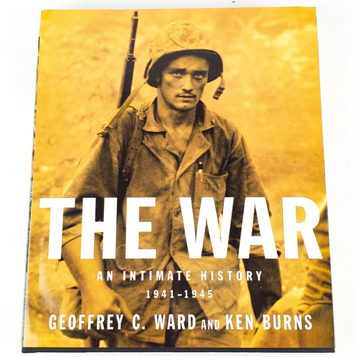 The War an Intimate History 1941-1945 Ken Burns & Geoffrey Ward 1