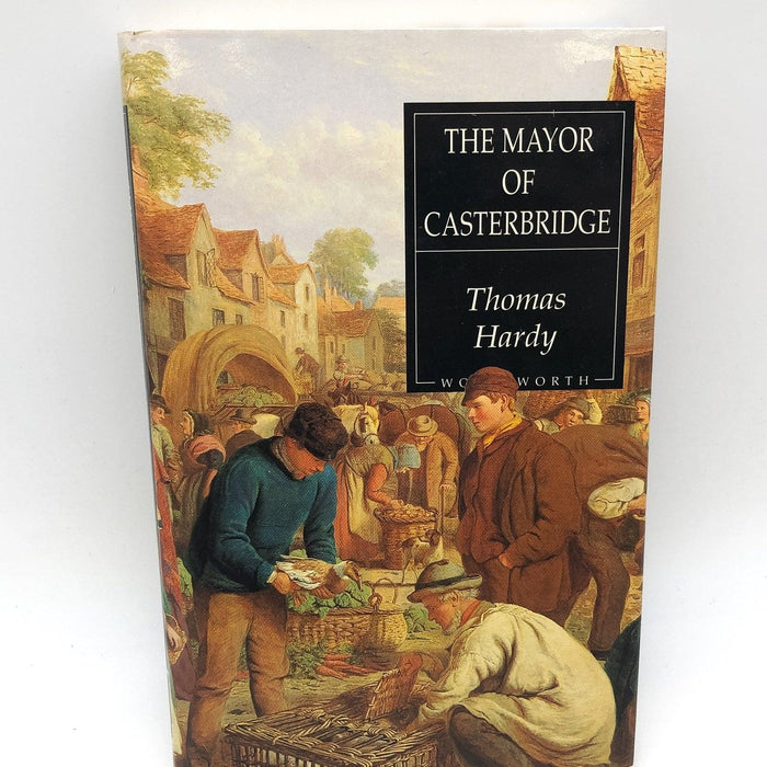 The Mayor of Casterbridge Thomas Hardy 1995 Wordsworth First Edition Hardcover 1