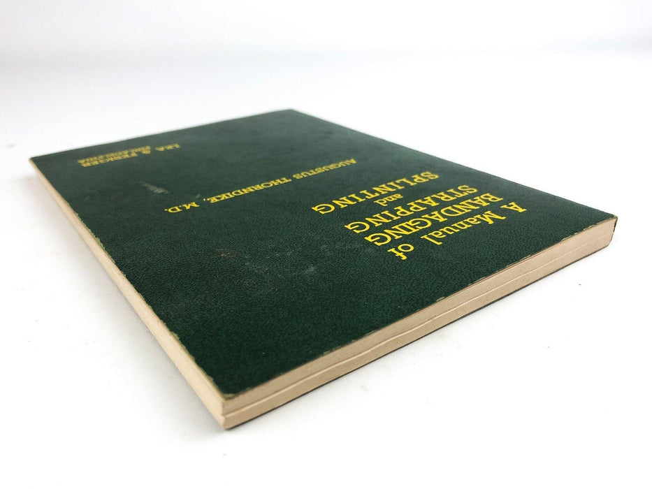 A Manual of Bandaging Strapping and Splinting Agustus Thorndike 3rd Edition 1959 5
