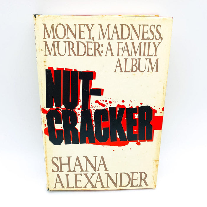 Nutcracker HC Shana Alexander 1985 Grandson Murderer True Crime 1st Edition 1