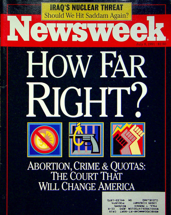 Newsweek Magazine July 8 1991 Iraq Nuclear Threat Thurgood Marshall Resigns