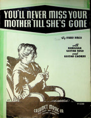 Vintage Hawaiian Sheet Music You'll Never Miss Your Mother 'Till She's Gone 1