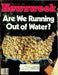 Newsweek Magazine February 23 1981 Are We Running Out Of Water? 1