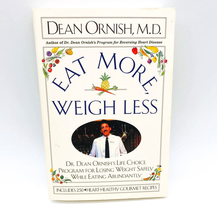 Eat More Weigh Less Paperback Dean Ornish MD 1993 Low Fat Diet Reducing Recipes 1